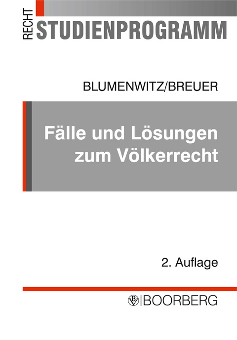 Fälle und Lösungen zum Völkerrecht - Dieter Blumenwitz, Marten Breuer