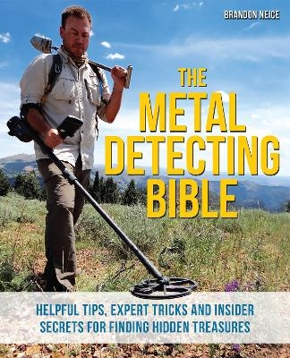 The Metal Detecting Bible - Brandon Neice