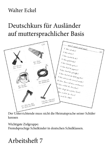 Deutschkurs für Ausländer auf muttersprachlicher Basis - Arbeitsheft 7 - Walter Eckel