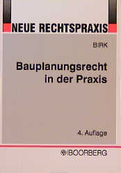 Bauplanungsrecht in der Praxis - Hans J Birk