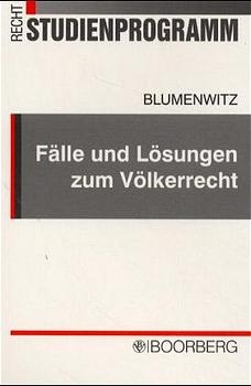 Fälle und Lösungen zum Völkerrecht - Dieter Blumenwitz