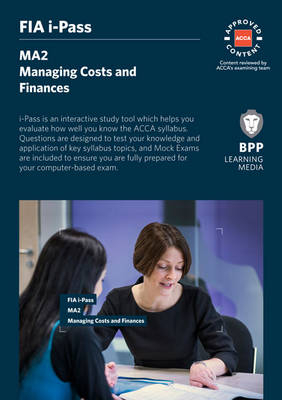 FIA Managing Costs and Finances MA2 -  BPP Learning Media