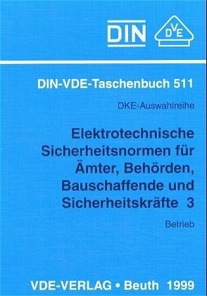 Elektrotechnische Sicherheitsnormen für Ämter, Behörden, Bauschaffende und Sicherheitskräfte 3