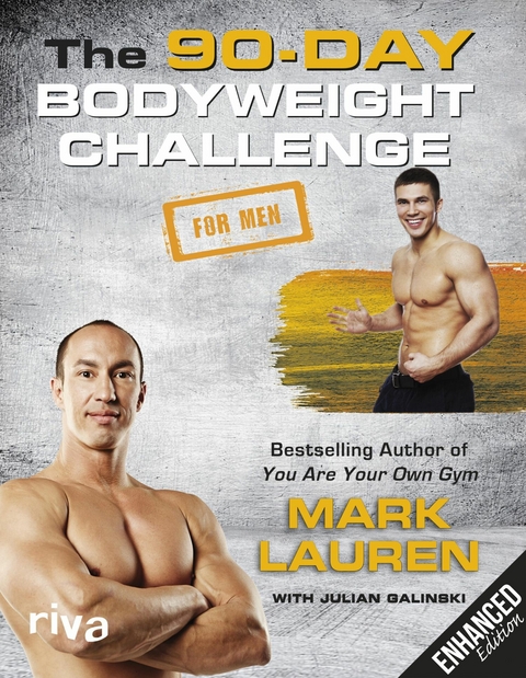 The 90-Day Bodyweight Challenge for Men - Mark Lauren, Julian Galinski