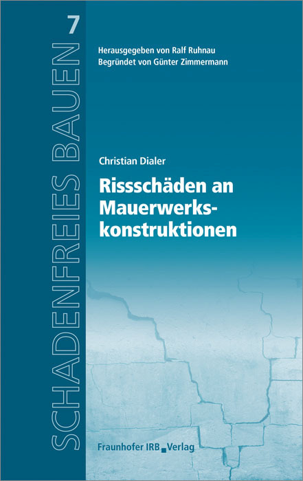 Rissschäden an Mauerwerkskonstruktionen. - Christian Dialer