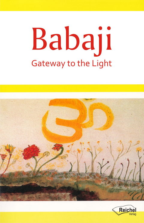 Babaji - Gateway to the Light - Gertraud Reichel