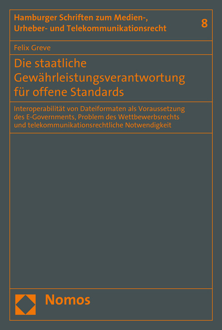 Die staatliche Gewährleistungsverantwortung für offene Standards - Felix Greve