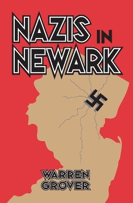 Nazis in Newark - Warren Grover