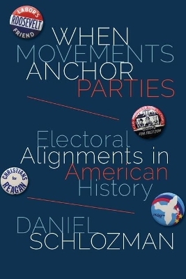 When Movements Anchor Parties - Daniel Schlozman