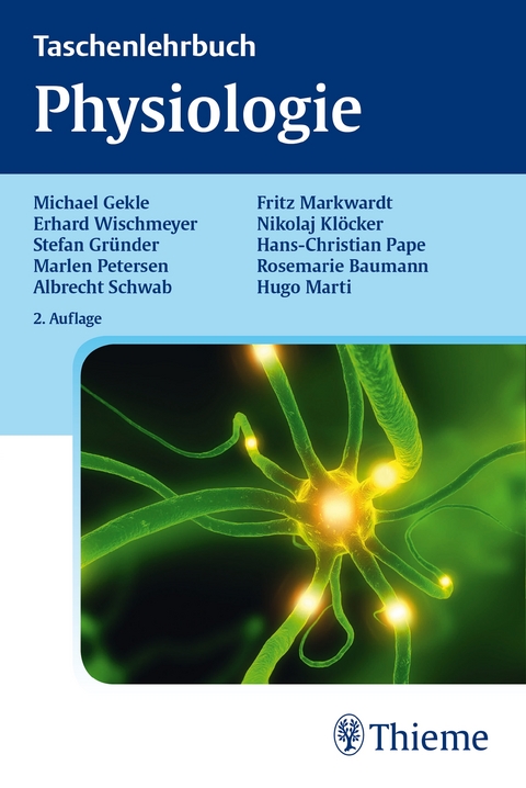 Taschenlehrbuch Physiologie - Michael Gekle, Erhard Wischmeyer, Stefan Gründer, Marlen Petersen, Albrecht Schwab