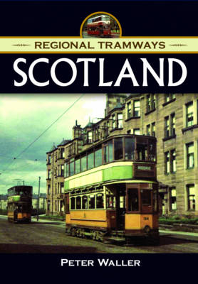 Regional Tramways - Scotland - Peter Waller