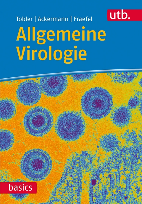 Allgemeine Virologie -  Kurt Tobler,  Mathias Ackermann,  Cornel Fraefel