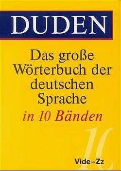 Duden - Das grosse Wörterbuch der deutschen Sprache / Duden - Das große Wörterbuch der deutschen Sprache in zehn Bänden - Band 10 - 