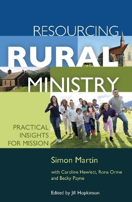 Resourcing Rural Ministry - Simon Martin, Caroline Hewlett, Rona Orme, Becky Payne