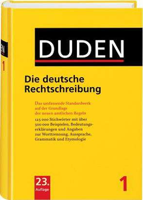 Der Duden in 12 Bänden. Das Standardwerk zur deutschen Sprache / Duden - Die deutsche Rechtschreibung - 
