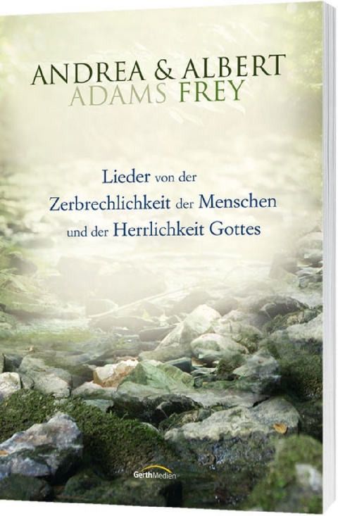 Lieder von der Zerbrechlichkeit der Menschen und der Herrlichkeit Gottes