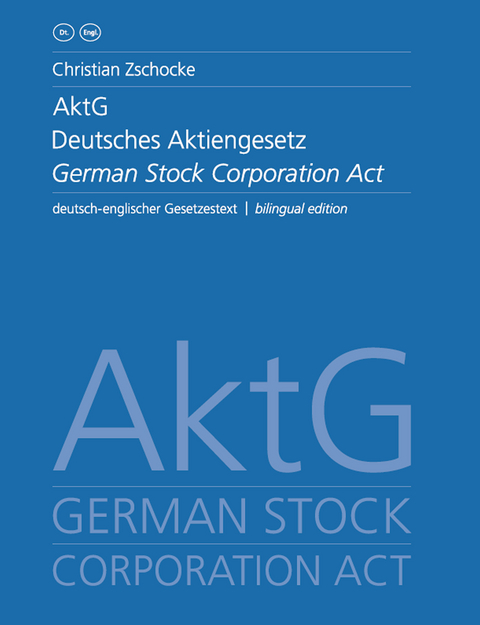 AktG Deutsches Aktiengesetz / German Stock Corporation Act - Christian Zschocke