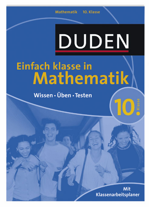 Duden - Einfach klasse in - Mathematik 10. Klasse - Katja Roth, Manuela Stein, Karin Hantschel
