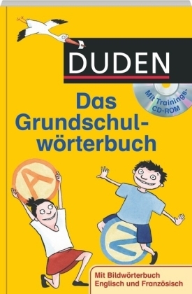 Duden - Das Grundschulwörterbuch mit Trainings-CD-ROM - Ulrike Holzwarth-Raether, Angelika Neidthardt, Barbara Schneider-Zuschlag