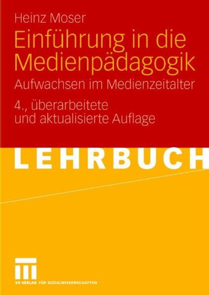 Einführung in die Medienpädagogik - Heinz Moser