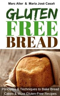Gluten-Free Bread -  Marc Alier,  Maria Jose Casan