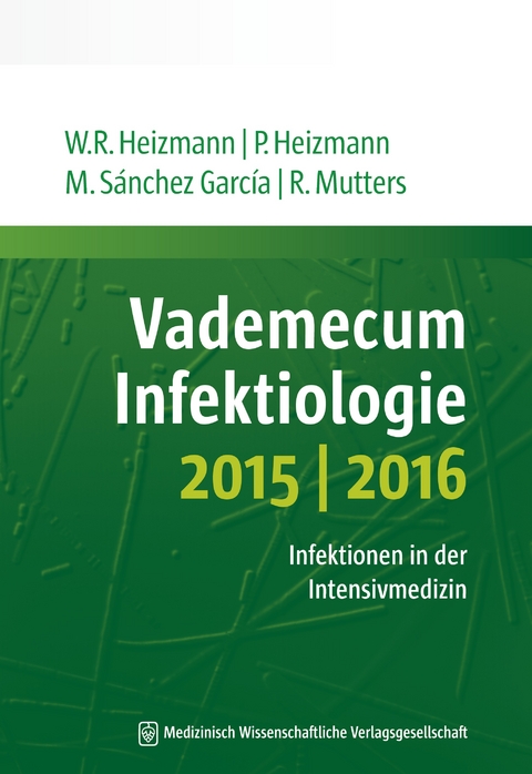 Vademecum Infektiologie 2015/2016 - Petra Heizmann, Wolfgang R. Heizmann, Reinier Mutters, Miguel Sánchez García