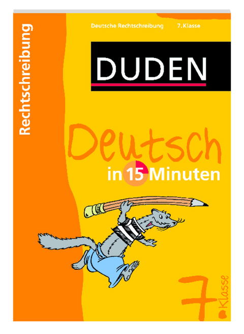 Duden - Deutsch in 15 Minuten - Rechtschreibung 7. Klasse