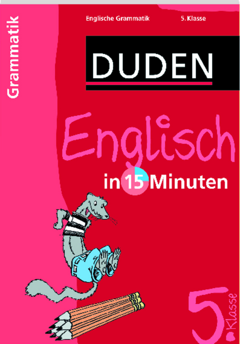 Duden - Englisch in 15 Minuten - Grammatik 5. Klasse