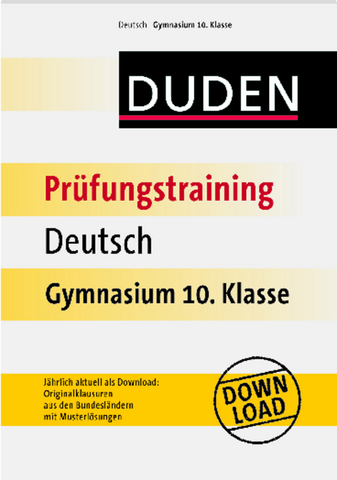 Duden - Prüfungstraining Deutsch Gymnasium 10. Klasse