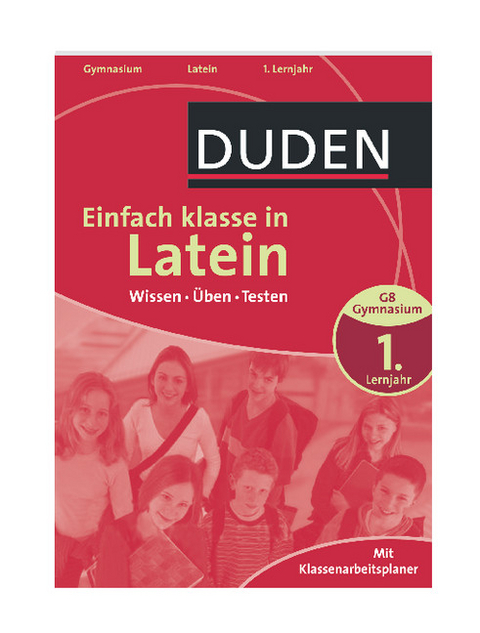 Duden - Einfach klasse in - Latein 1. Lernjahr - Maria Anna Söllner, Johannes Eichhorn, Stefan Gerlinger, Maike Weber