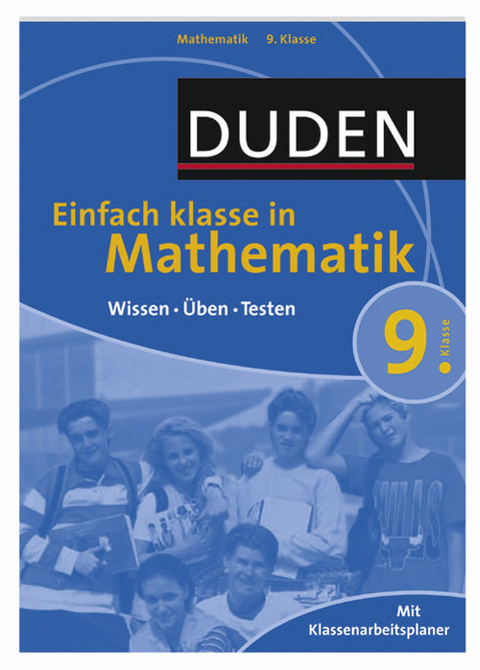 Duden - Einfach klasse in - Mathematik 9. Klasse - Michael Bornemann, Lutz Schreiner, Karin Hantschel