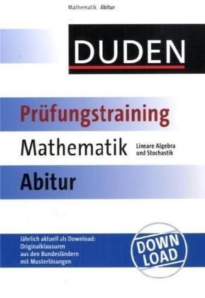 Duden - Prüfungstraining Mathematik Abitur - Lineare Algebra und Stochastik - Elke Kuhnert, Ulrich Dr. Kilian