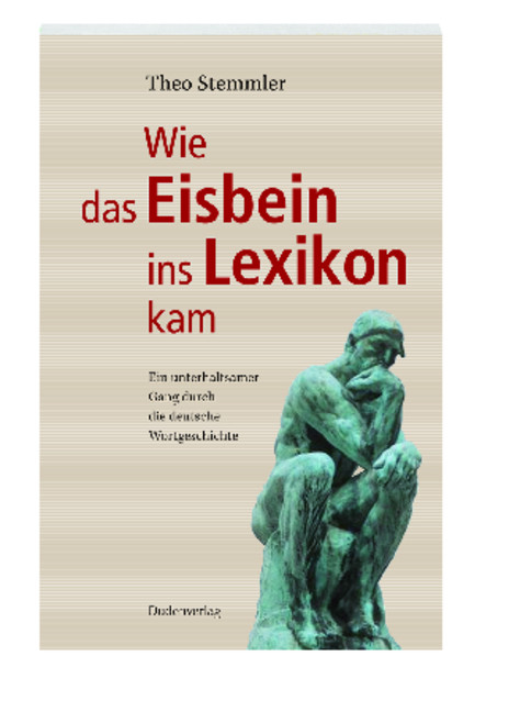 Duden - Wie das Eisbein ins Lexikon kam - Theo Stemmler