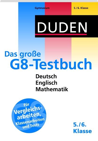Duden - Das große G8-Testbuch 5. und 6. Klasse - Birgit Kölmel, Alexandra Miseles, Annette Schomber, Bernd Uhland