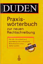 DUDEN - Praxiswörterbuch zur neuen Rechtschreibung