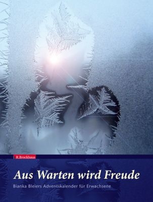 Aus Warten wird Freude - Bianka Bleier