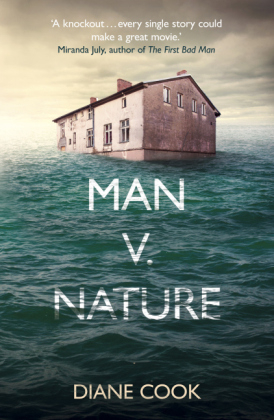 Man V. Nature - Diane Cook