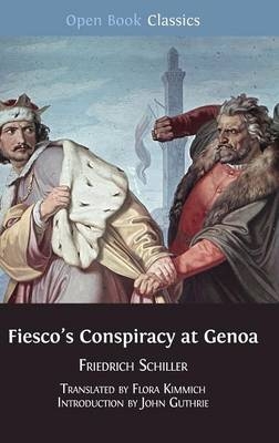 Fiesco's Conspiracy at Genoa - Friedrich Schiller