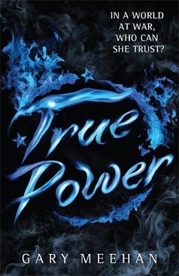 The True Trilogy: True Power - Gary Meehan