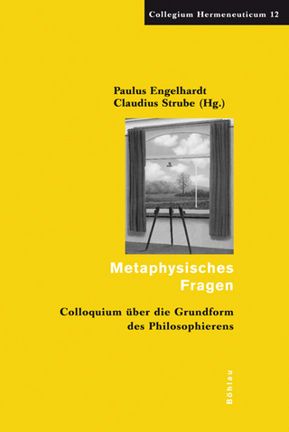 Metaphysisches Fragen - Claudius Strube; Paulus Engelhardt