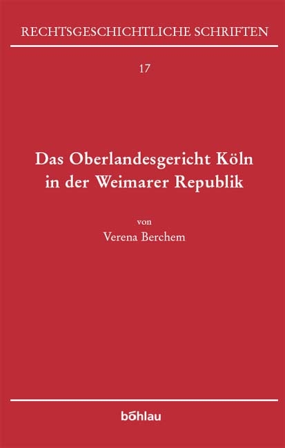 Das Oberlandesgericht Köln in der Weimarer Republik - Verena Berchem