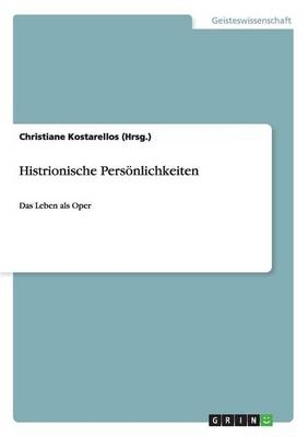 Histrionische Persönlichkeiten - Christiane Kostarellos