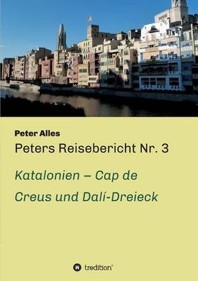 Peters Reisebericht Nr. 3 - Peter Alles
