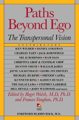 Paths Beyond Ego - Roger Walsh, Frances Vaughan