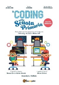 Il Coding nella Scuola primaria - Daniele Angeloni, Gaetano Bruno Ronsivalle, Paolo Cardini