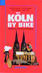 Köln by bike - Horst Emscher, Arnim Kasper, Ralf Schella, Peer Völz