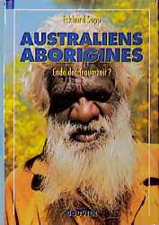 Australiens Aborigines - Eckhard Supp