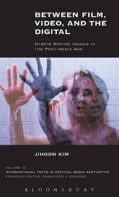 Between Film, Video, and the Digital - Jihoon Kim