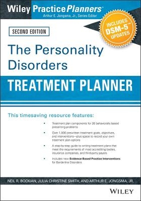 The Personality Disorders Treatment Planner: Includes DSM-5 Updates - Neil R. Bockian, Julia C. Smith, Arthur E. Jongsma  Jr.