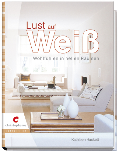 Lust auf Weiß - Kathleen Hackett